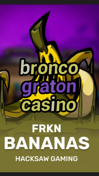 bronco graton casino-3xn3u5udepyz9m9w5iat.com